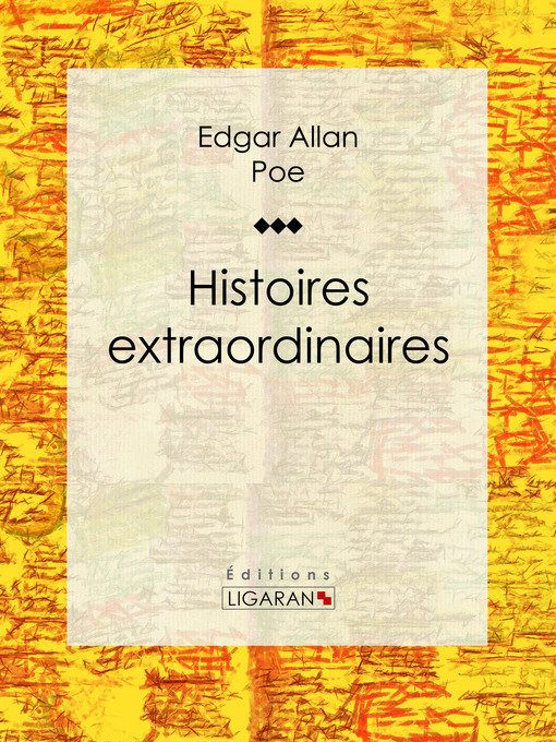 Title details for Histoires extraordinaires by Edgar Allan Poe - Available